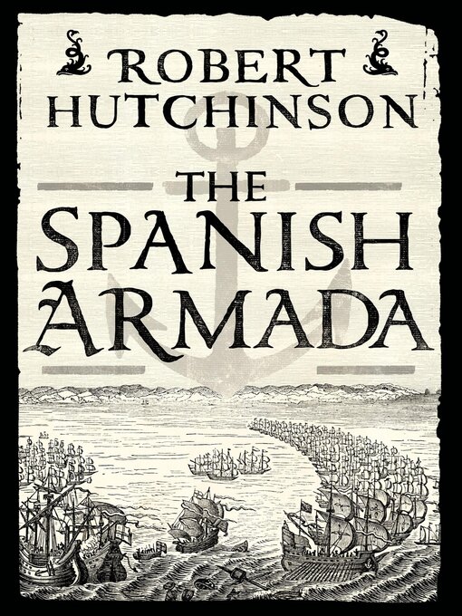 Title details for The Spanish Armada by Robert Hutchinson - Wait list